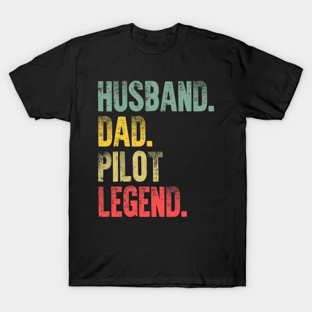 Funny Vintage Husband Dad Pilot Legend Retro T-Shirt by Olegpavlovmmo